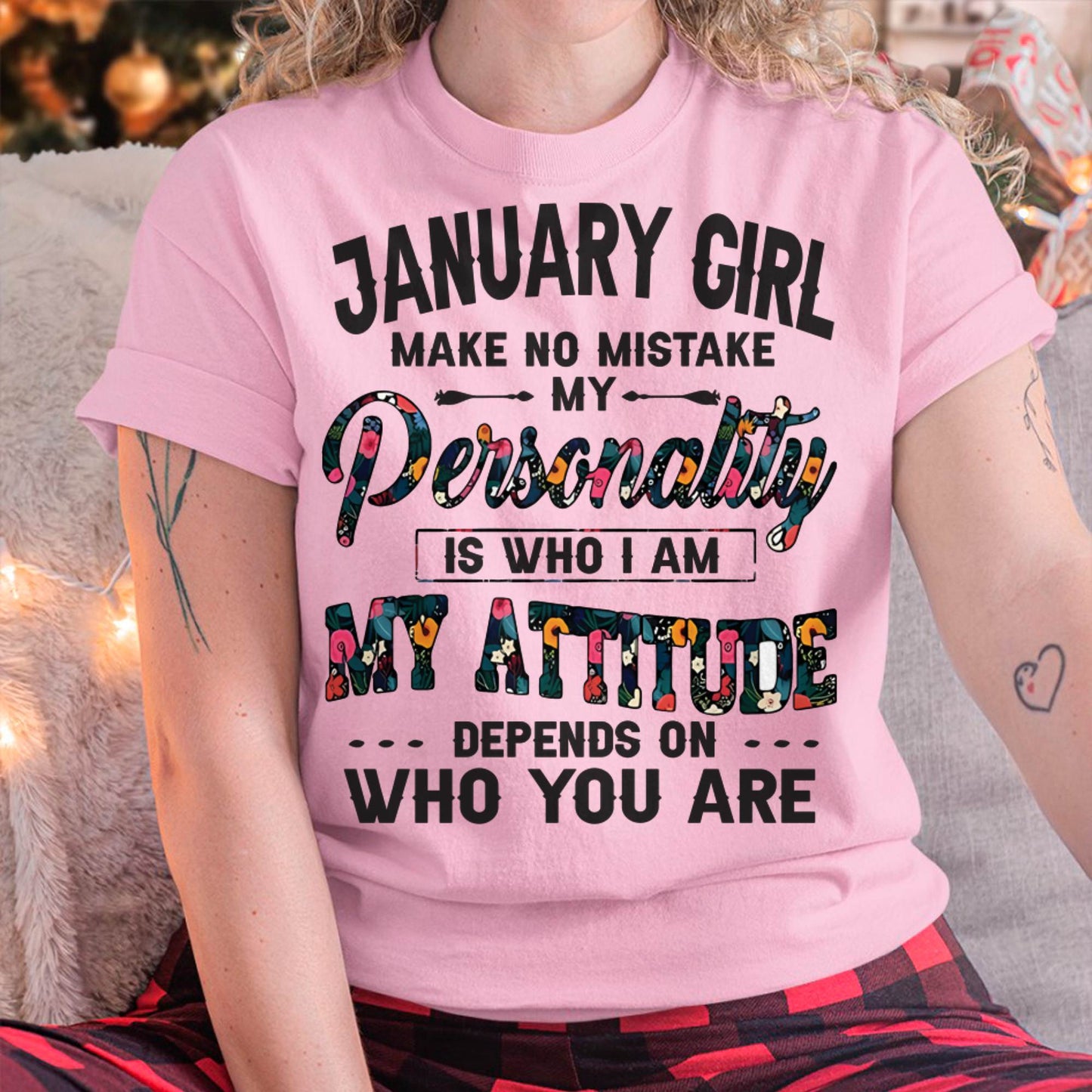 January Girl T-Shirt – Funny Personality and Attitude Quote Birthday Gift - LUAN01 (SKU10-14-01)