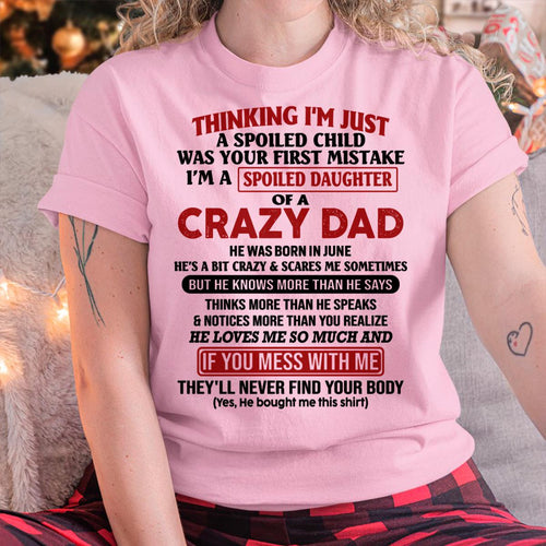 June - I Am Spoiled Daughter Of A Crazy Dad - Gift for Daughter From Dad - LUAN06 (SKU-TDD-SPOILED-06)