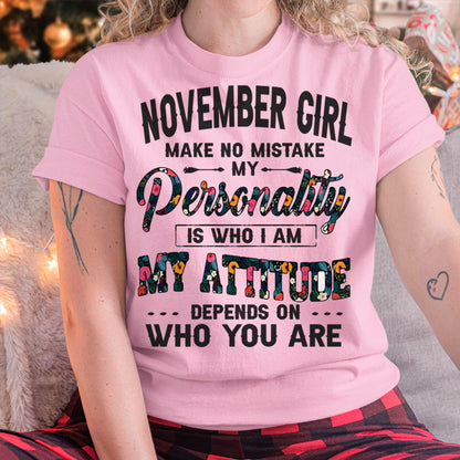 November Girl T-Shirt – Funny Personality and Attitude Quote Birthday Gift - LUAN11 (SKU10-14-11)