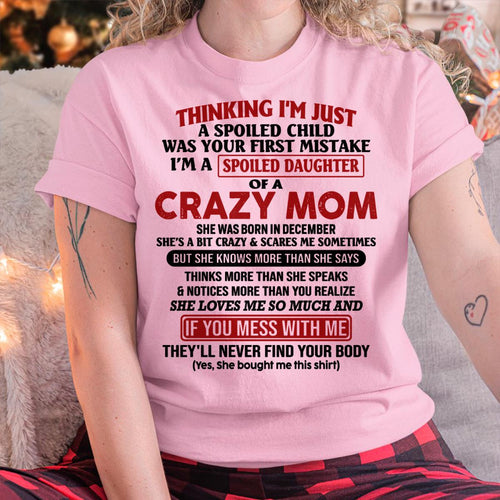 December - I Am Spoiled Daughter Of A Crazy Mom - Gift for Daughter From Mom - LUAN12 (SKU-TMD-SPOILED-12)
