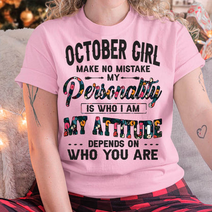 October Girl T-Shirt – Funny Personality and Attitude Quote Birthday Gift - LUAN10 (SKU10-14-10)