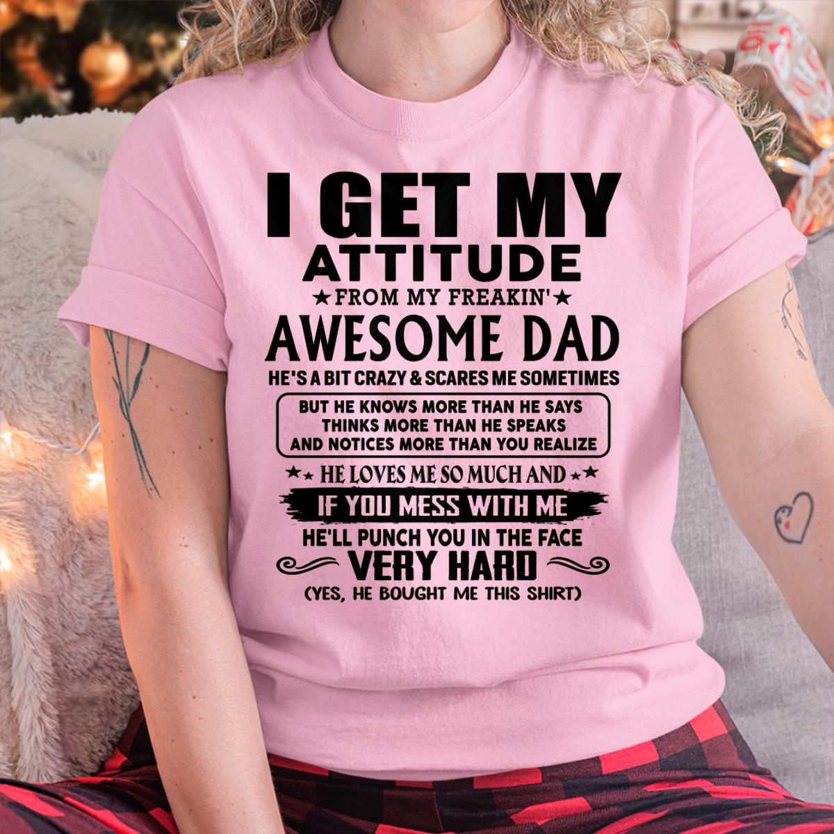 Thanks Dad - I GET MY ATTITUDE FROM MY FREAKIN' AWESOME DAD - Gift for Son and Daughter From Dad - LUAN00 (SKU-TDD-CU-00)