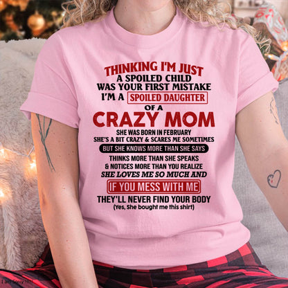 February Mom - I Am Spoiled Daughter Of A Crazy Mom - Gift for Daughter From Mom - LUAN02 (SKU-TMD-SPOILED-02)