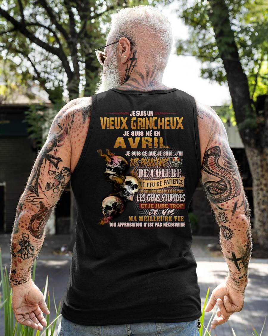 Je Suis Un Vieux Grincheux Né en Avril – T-Shirt Homme Fort Caractère - LUAN04 (SKU2604-33-04)
