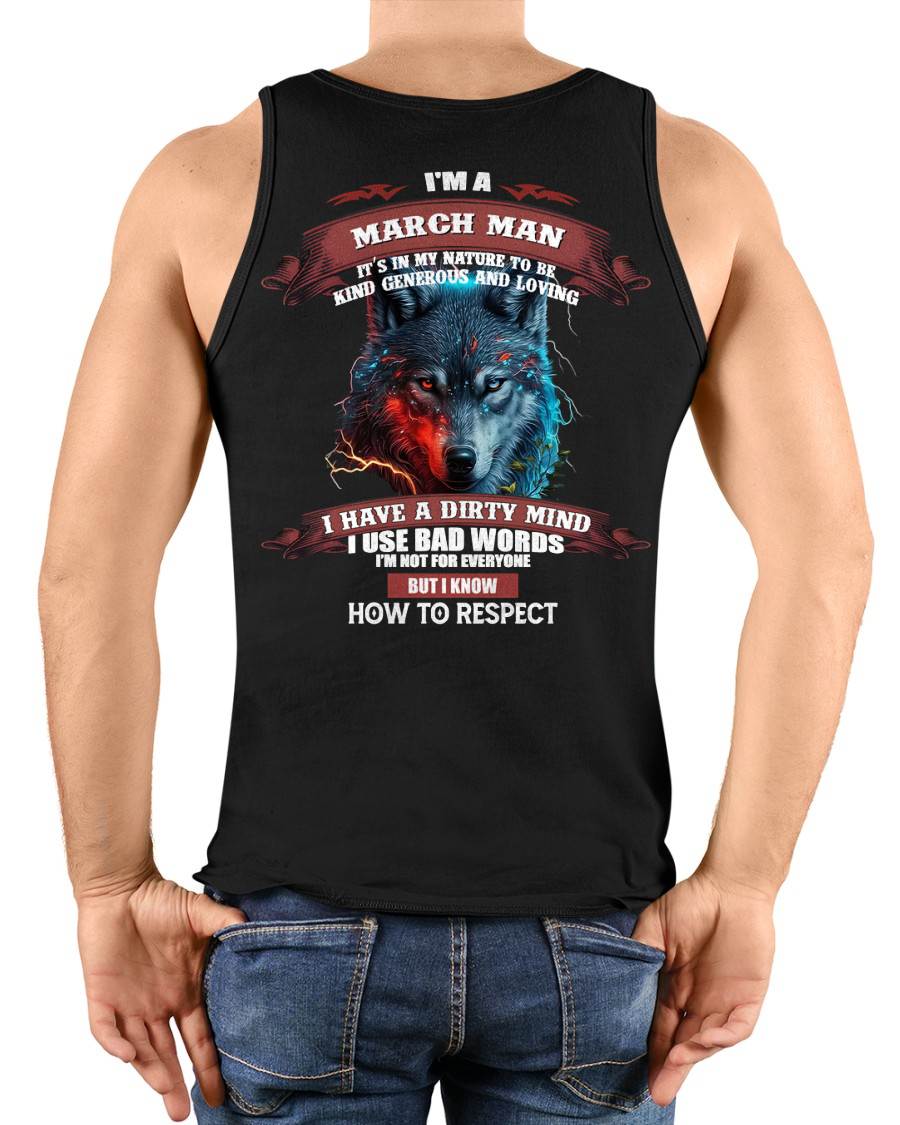 MARCH - KNOW HOW TO RESPECT - BIRTHDAY T-SHIRT FOR MEN - LUAN03 (SKU12-162-03)