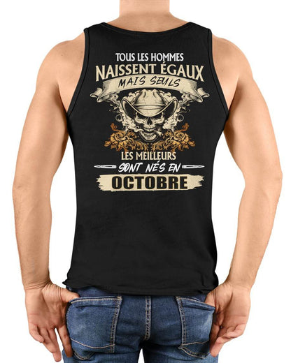 Tous les Hommes Naissent Égaux – Les Meilleurs Sont Nés en Octobre - T-Shirt Homme Caractère Fort - LUAN10 (SKU26T-01172-10)