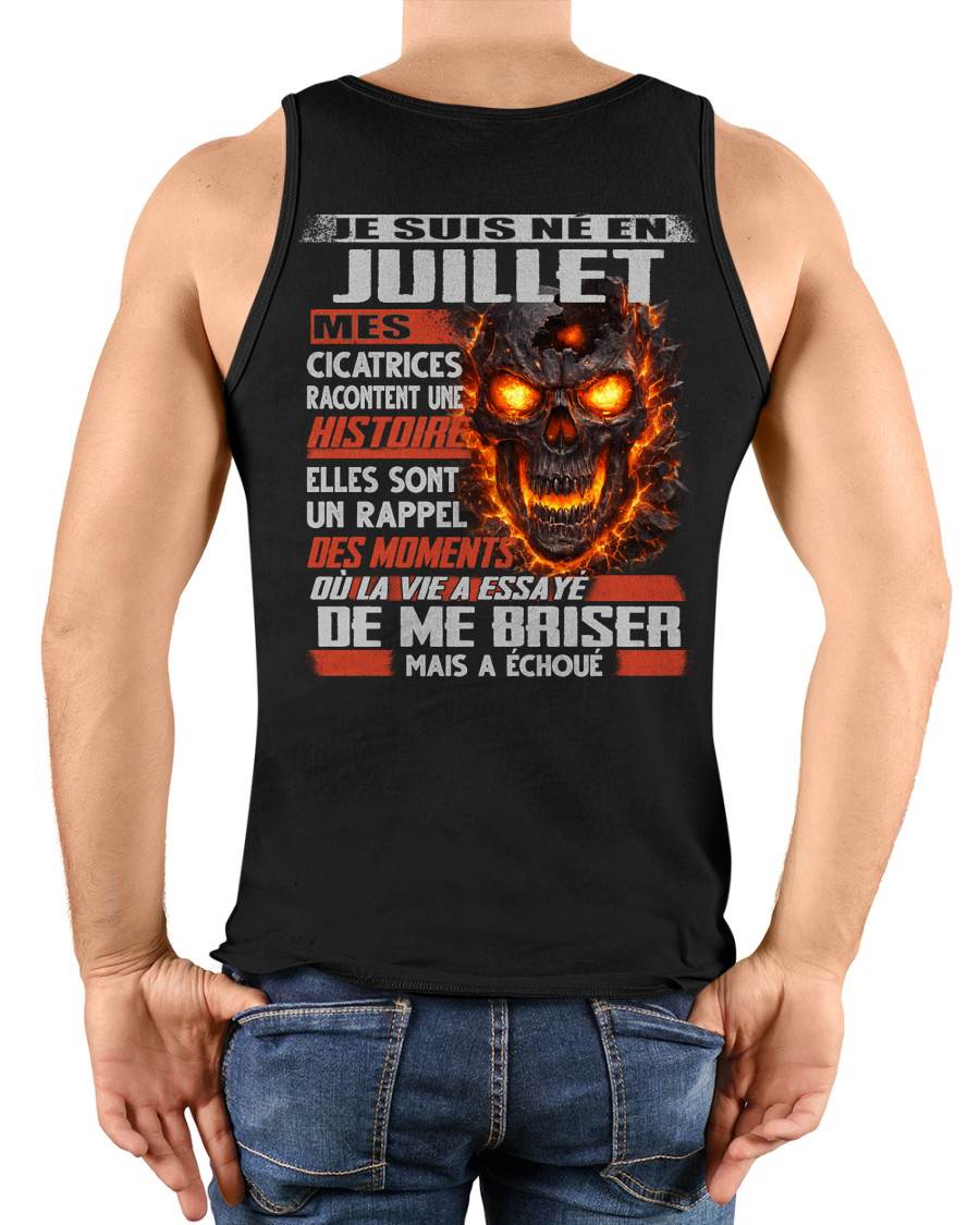 Je Suis Né en Juillet – Mes Cicatrices Racontent Une Histoire | T-Shirt Homme Fort - LUAN07 (SKU26T-01175-07)