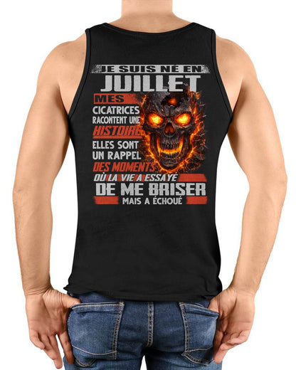 Je Suis Né en Juillet – Mes Cicatrices Racontent Une Histoire | T-Shirt Homme Fort - LUAN07 (SKU26T-01175-07)