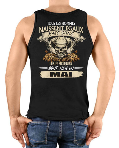 Tous les Hommes Naissent Égaux – Les Meilleurs Sont Nés en Mai - T-Shirt Homme Caractère Fort - LUAN05 (SKU26T-01172-05)
