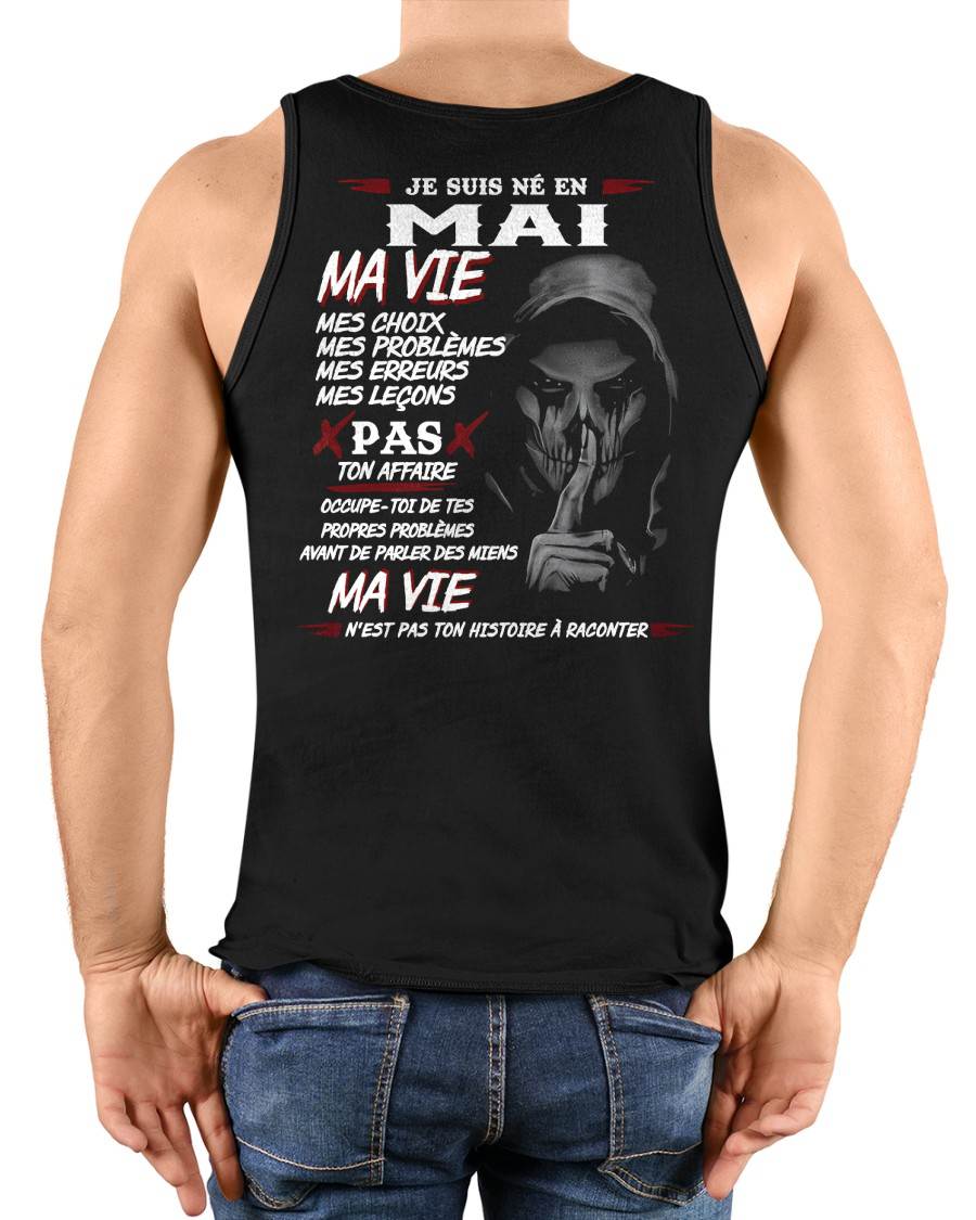 Je Suis Né en Mai – Ma Vie, Mes Choix – T-Shirt Homme Fort Caractère - LUAN05 (SKU12-269-05)