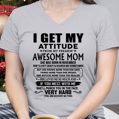 November Mom - I GET MY ATTITUDE FROM MY FREAKIN' AWESOME MOM - Gift for Son and Daughter From Mom - LUAN11 (SKU-TMD-CU-11)