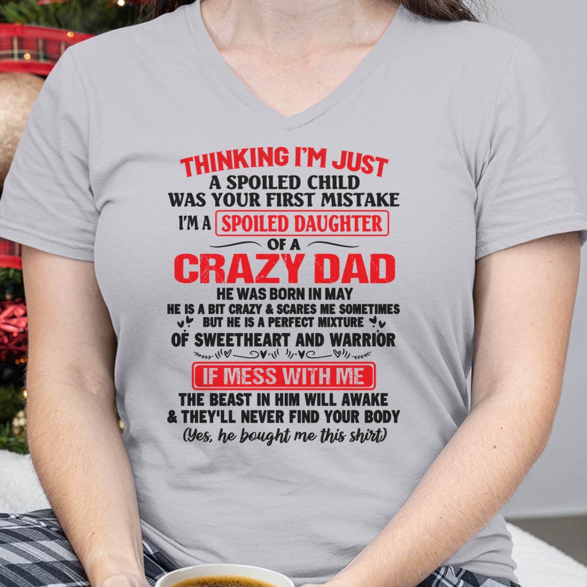 Spoiled Daughter - Gift From Dad For Daughter T-Shirt -  LUAN05 (SKU12-04-05)
