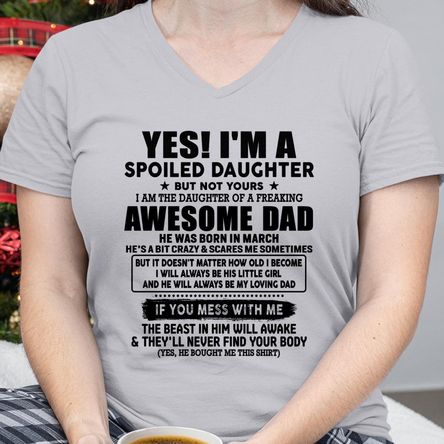 March - I'm Spoiled Daughter - Gift for Daughter from Dad - LUAN03 (SKU-TDD1206-03)