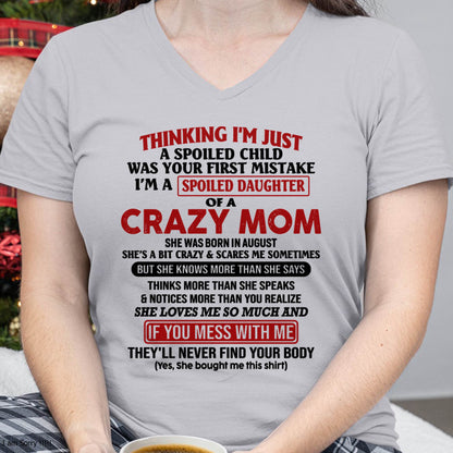 August Mom - I Am Spoiled Daughter Of A Crazy Mom - Gift for Daughter From Mom - LUAN08 (SKU-TMD-SPOILED-08)