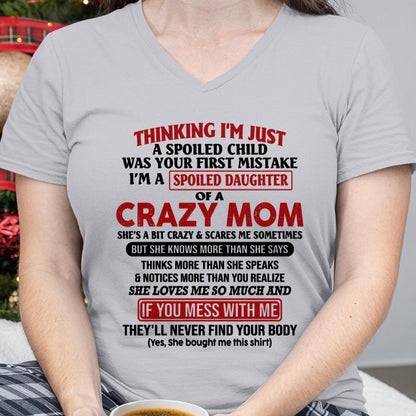 I Am Spoiled Daughter Of A Crazy Mom - Gift for Daughter From Mom - LUAN00 (SKU-TMD-SPOILED-00)